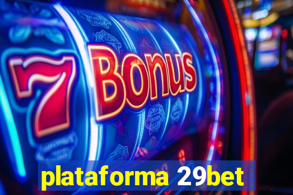 plataforma 29bet